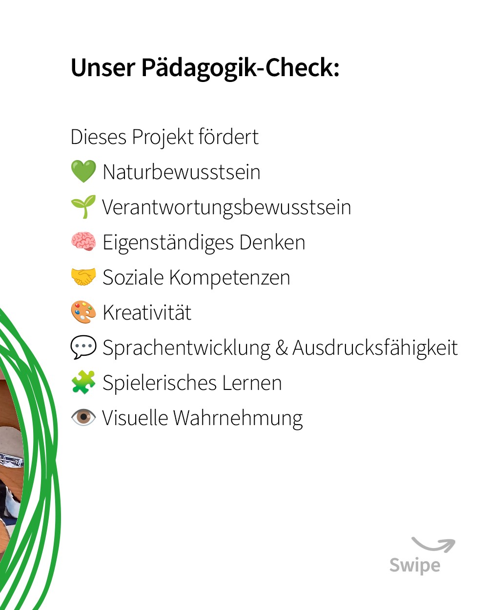 Folie 7: "Pädagogik-Check" zum Projekt: Naturbewusstsein, Verantwortungsbewusstsein, Eigenständiges Denken, Soziale Kompetenzen, Kreativität, Sprachentwicklung & Ausdrucksfähigkeit, Visuelle Wahrnehmung (c) KibeV